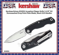 Kershaw Knives KS2031 Inception Flipper Knife 3-1/4" D2 Stonewashed Drop Point Plain Blade, Black G10 Handles Kershaw Knives KS2031 Inception Flipper Knife 3-1/4" D2 Stonewashed Drop Point Plain Blade, Black G10 Handles