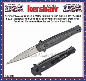 Kershaw KS7150 Kersaw Launch 8 3-1'2" Stonewashed CPM-154 Spear Point Blade, Dark Gray Anodized Aluminum Handles w/ Carbon Fiber Inlay AUTO Pocket Knife Kershaw KS7150 Kersaw Launch 8 3-1'2" Stonewashed CPM-154 Spear Point Blade, Dark Gray Anodized Aluminum Handles w/ Carbon Fiber Inlay AUTO Pocket Knife