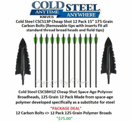 Cold Steel CSCS13P Cheap Shot 12 Pack 15� 175 Grain Carbon <> Cold Steel CSCSBH1Z Cheap Shot Space Age Polymer Broadhead, 125 Grain 12 