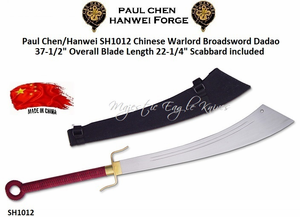 Paul Chen/Hanwei SH1012 Chinese Warlord Broadsword Dadao Overall: 37-1/2" Blade Length: 22-1/4" High-Carbon Steel Blade Scabbard included