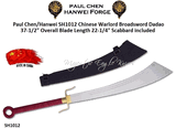 Paul Chen/Hanwei SH1012 Chinese Warlord Broadsword Dadao Overall: 37-1/2" Blade Length: 22-1/4" High-Carbon Steel Blade Scabbard included