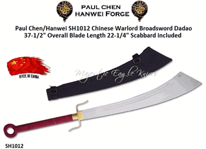 Paul Chen/Hanwei SH1012 Chinese Warlord Broadsword Dadao Overall: 37-1/2" Blade Length: 22-1/4" High-Carbon Steel Blade Scabbard included
