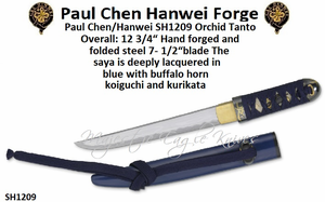 Paul Chen/Hanwei SH1209 Orchid Tanto Overall: 12-3/4“, 7-1/2“ Hand forged and folded steel blade The Saya is deeply lacquered in blue, with buffalo horn koiguchi and kurikata Paul Chen/Hanwei SH1209 Orchid Tanto Overall: 12-3/4“, 7-1/2“ Hand forged and folded steel blade The Saya is deeply lacquered in blue, with buffalo horn koiguchi and kurikata