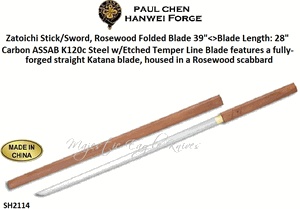 Paul Chen/Hanwei SH2114 Zatoichi Stick/Sword, Folded Blade 39"<>Blade Length: 28" Carbon ASSAB K120c Steel w/Etched Temper Line Blade  housed in a Rosewood scabbard