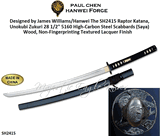 Paul Chen/Hanwei SH2415 Designed by James Williams/Hanwei The Raptor Katana, Unokubi Zukuri 28 1/2" 5160 High-Carbon Steel Scabbards (Saya) Wood, Non-Fingerprinting Textured Lacquer Finish