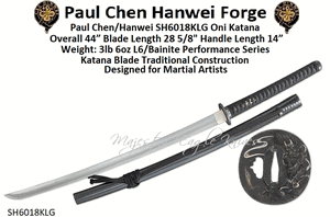 Paul Chen/Hanwei SH6018KLG Oni Katana Overall 44� Blade Length 28 5/8" Handle Length 14� Weight: 3lb 6oz L6/Bainite Performance Series Katana Blade Traditional Construction Designed for Martial Artists