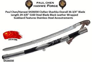 Paul Chen/Hanwei SH26030 Civilian Shashka Overall: 36 3/4" Blade Length: 29 3/8" Blade Length 5160 Steel Blade Black Leather Wrapped Scabbard Features Stainless Steel Accoutrements��