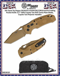 SIG Sauer by Hogue SIG36321 K320A M17/M18 AUTO Folding Knife 4-1/2" Closed 3-1/2" S30V Coyote Tan PVD Tanto Plain Blade, Coyote Tan Polymer Handles Pocket Knife SIG Sauer by Hogue SIG36321 K320A M17/M18 AUTO Folding Knife 4-1/2" Closed 3-1/2" S30V Coyote Tan PVD Tanto Plain Blade, Coyote Tan Polymer Handles Pocket Knife