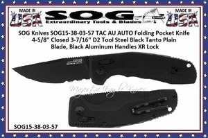 SOG Knives SOG15-38-03-57 TAC AU AUTO Folding Pocket Knife 4-5/8" Closed 3-7/16" D2 Tool Steel Black Tanto Plain Blade, Black Aluminum Handles XR Lock SOG Knives SOG15-38-03-57 TAC AU AUTO Folding Pocket Knife 4-5/8" Closed 3-7/16" D2 Tool Steel Black Tanto Plain Blade, Black Aluminum Handles XR Lock