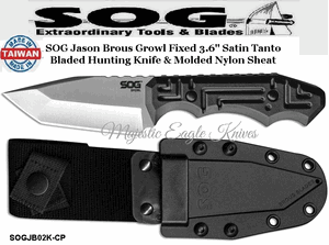 SOG Knives SOGJB02K-CP SOG Jason Brous Growl Fixed 3.6" Satin Tanto Bladed Hunting Knife & Molded Nylon Sheath