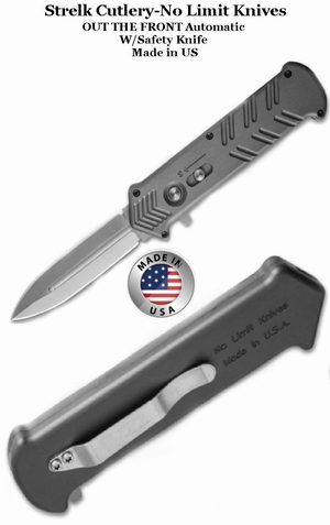 Strelka Cutlery-No Limit Knives! Automatic W/Safety Out The Front Knife Made in U.S.A.
