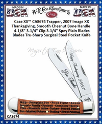 W.R. Case & Sons Cutlery CA8674 Case XX™ 2007 Thanksgiving, Smooth Chestnut Bone Handle Trapper, 4-18" Closed 3-1/4" Clip 3-1/4" Spey Tru-Sharp Surgical Stainless Steel Pocket Knife W.R. Case & Sons Cutlery CA8674 Case XX™ 2007 Thanksgiving, Smooth Chestnut Bone Handle Trapper, 4-18" Closed 3-1/4" Clip 3-1/4" Spey Tru-Sharp Surgical Stainless Steel Pocket Knife