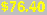 $76.40