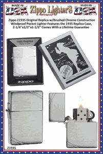 Zippo Windproof Lighter Z1935 Zippo Original Replica w/Brushed Chrome Construction Windproof Pocket Lighter Features the 1935 Replica Case, 2-1/4"x1/2"x1-1/2" Comes With a Lifetime Guarantee 