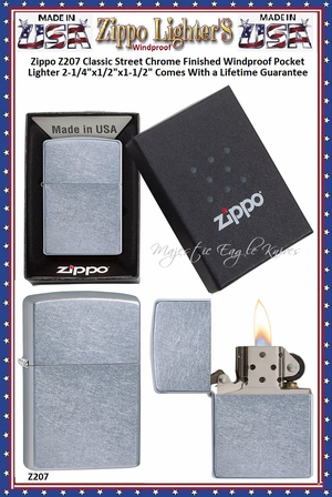 Zippo Windproof Lighter Z207 Zippo Classic Street Chrome Finished Windproof Pocket Lighter 2-1/4"x1/2"x1-1/2" Comes With a Lifetime Guarantee Zippo Windproof Lighter Z207 Zippo Classic Street Chrome Finished Windproof Pocket Lighter 2-1/4"x1/2"x1-1/2" Comes With a Lifetime Guarantee