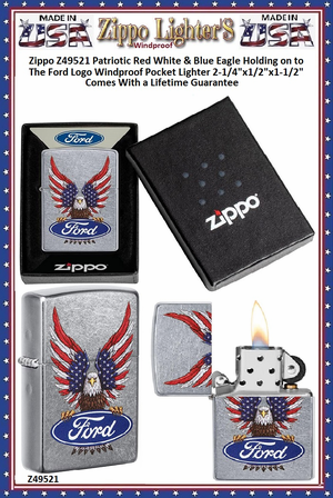 Zippo Windproof Lighter Z49521 Zippo Patriotic Red White & Blue Eagle Holding on to The Ford Logo Windproof Pocket Lighter 2-1/4"x1/2"x1-1/2" Comes With a Lifetime Guarantee Zippo Windproof Lighter Z49521 Zippo Patriotic Red White & Blue Eagle Holding on to The Ford Logo Windproof Pocket Lighter 2-1/4"x1/2"x1-1/2" Comes With a Lifetime Guarantee