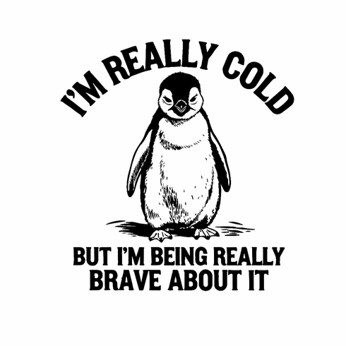 Add a design I'm really cold penguin