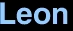 <font size=30>Leon</font size>