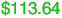 $113.64