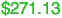 $271.13