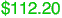 $112.20