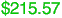 $215.57