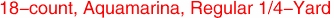 18-count, Aquamarina, Regular 1/4-Yard