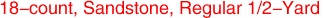 18-count, Sandstone, Regular 1/2-Yard