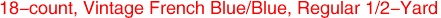 18-count, Vintage French Blue/Blue, Regular 1/2-Yard