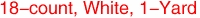 18-count, White, 1-Yard