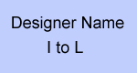 Designer Name - I to L
