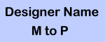 Designer Name : M to P