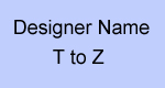 Designer Name - T to Z