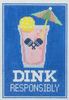 Dink Responsibly