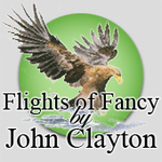 Flights of Fancy by John Clayton