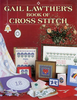 Gail Lawther's Book Of Cross Stitch
