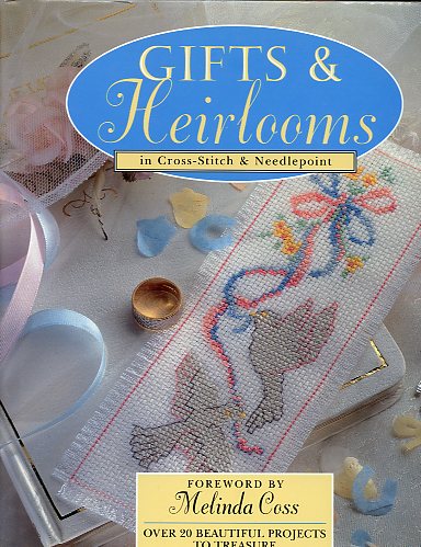 Gifts & Heirlooms in Cross-Stitch & Needlepoint