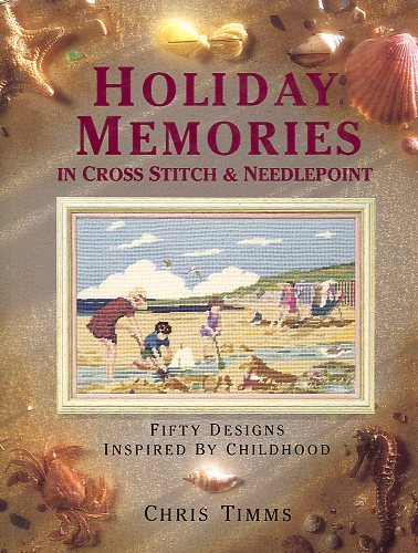 Holiday Memories in Cross Stitch & Needlepoint