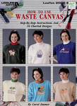 How To Use Waste Canvas