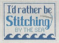I'd Rather by Stitching by the Sea