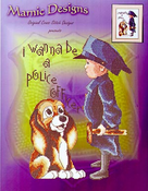 I Wanna Be A Police Officer