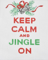 Keep Calm and Jingle On