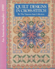Quilt Designs In Cross-Stitch