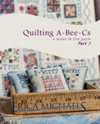 Quilting A-Bee-Cs Part 3