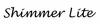 Shimmer Lite