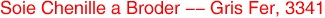 Soie Chenille a Broder -- Gris Fer, 3341