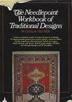 The Needlepoint Workbook of Traditional Designs