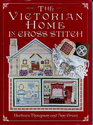 The Victorian Home In Cross Stitch
