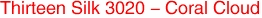Thirteen Silk 3020 - Coral Cloud