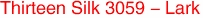 Thirteen Silk 3059 - Lark